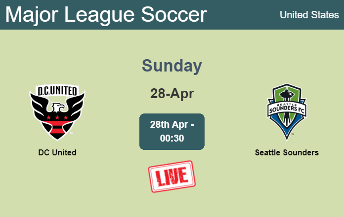 How to watch DC United vs. Seattle Sounders on live stream and at what time
