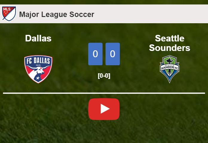Dallas draws 0-0 with Seattle Sounders on Saturday. HIGHLIGHTS