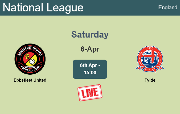 How to watch Ebbsfleet United vs. Fylde on live stream and at what time