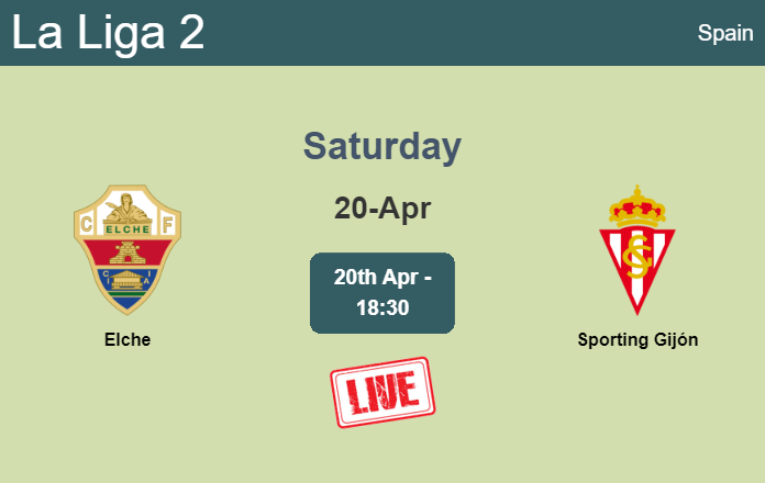 How to watch Elche vs. Sporting Gijón on live stream and at what time