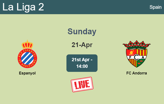 How to watch Espanyol vs. FC Andorra on live stream and at what time