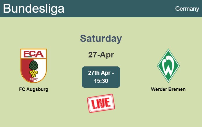 How to watch FC Augsburg vs. Werder Bremen on live stream and at what time