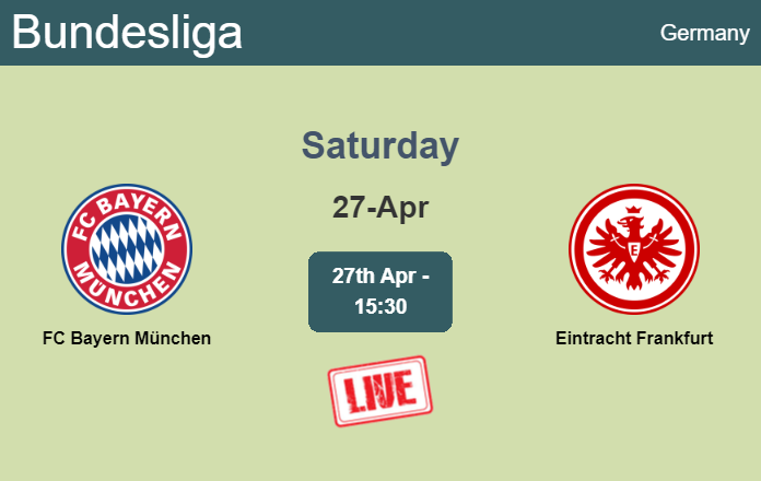 How to watch FC Bayern München vs. Eintracht Frankfurt on live stream and at what time