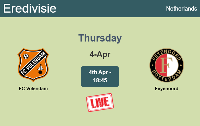 How to watch FC Volendam vs. Feyenoord on live stream and at what time