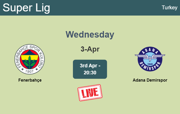 How to watch Fenerbahçe vs. Adana Demirspor on live stream and at what time