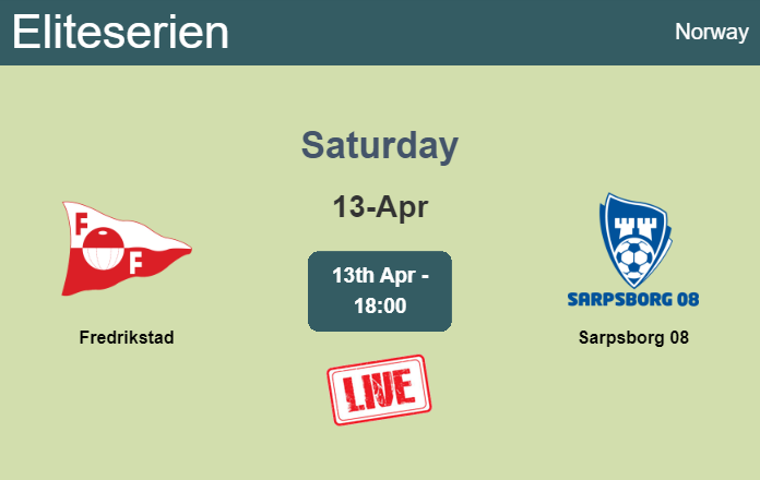 How to watch Fredrikstad vs. Sarpsborg 08 on live stream and at what time