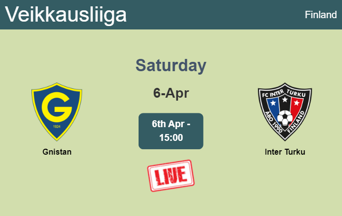 How to watch Gnistan vs. Inter Turku on live stream and at what time