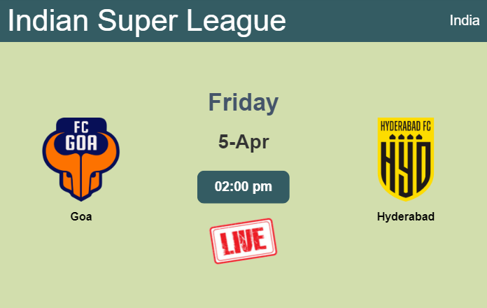 How to watch Goa vs. Hyderabad on live stream and at what time