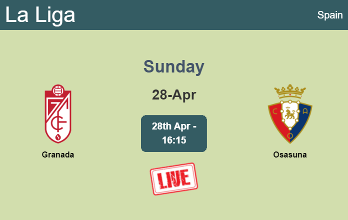 How to watch Granada vs. Osasuna on live stream and at what time