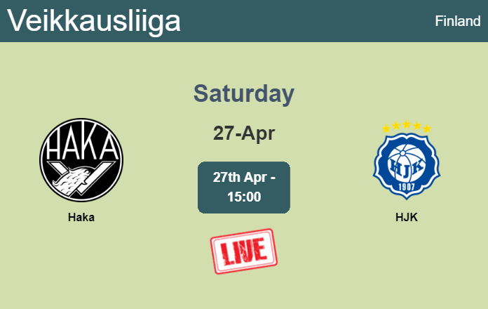 How to watch Haka vs. HJK on live stream and at what time
