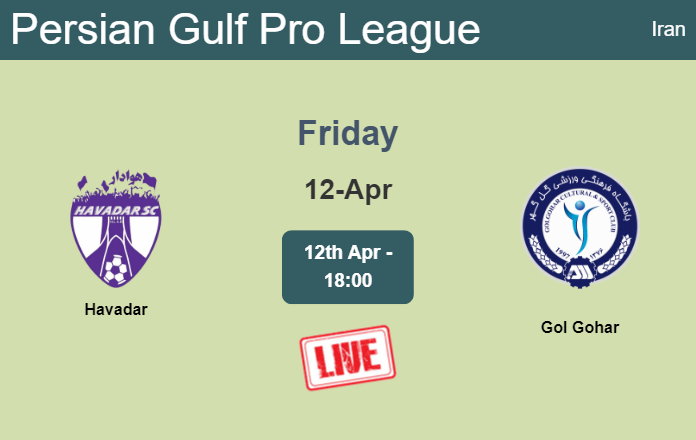 How to watch Havadar vs. Gol Gohar on live stream and at what time