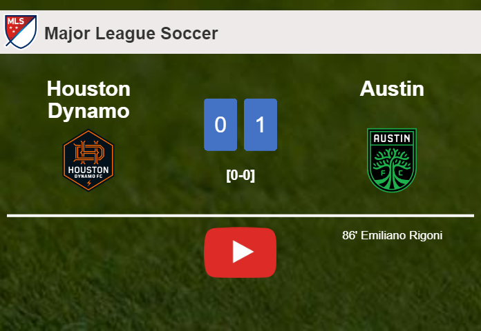 Austin overcomes Houston Dynamo 1-0 with a late goal scored by E. Rigoni. HIGHLIGHTS