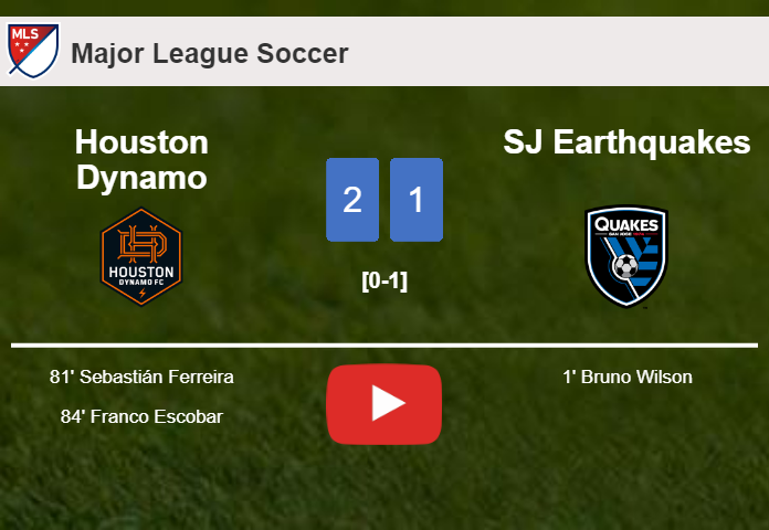 Houston Dynamo recovers a 0-1 deficit to overcome SJ Earthquakes 2-1. HIGHLIGHTS