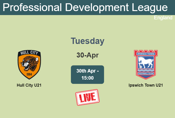 How to watch Hull City U21 vs. Ipswich Town U21 on live stream and at what time