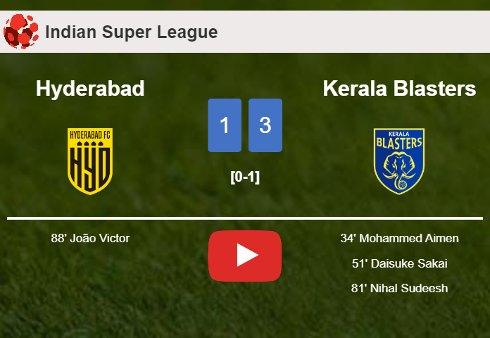 Kerala Blasters overcomes Hyderabad 3-1. HIGHLIGHTS