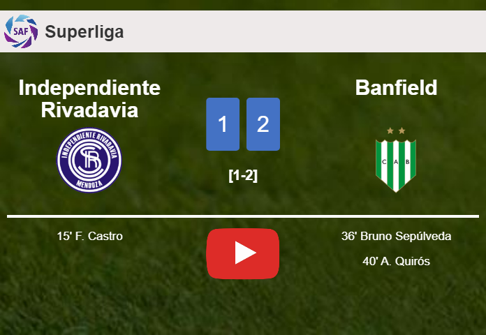 Banfield recovers a 0-1 deficit to best Independiente Rivadavia 2-1. HIGHLIGHTS