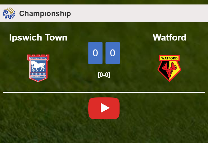 Watford stops Ipswich Town with a 0-0 draw. HIGHLIGHTS