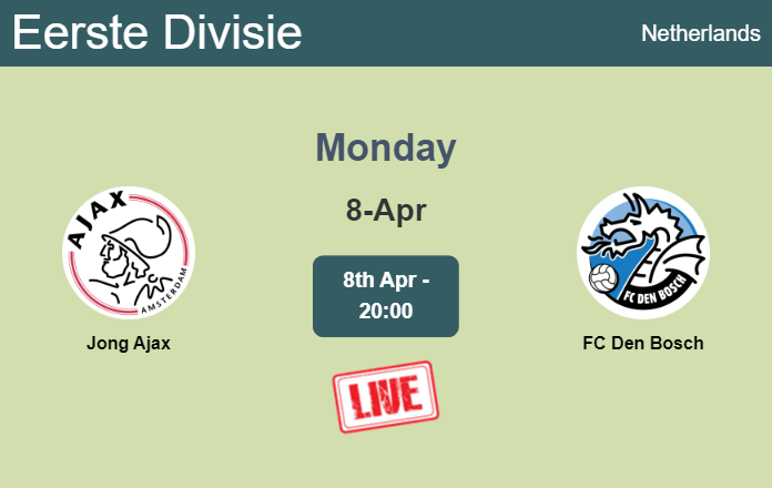 How to watch Jong Ajax vs. FC Den Bosch on live stream and at what time