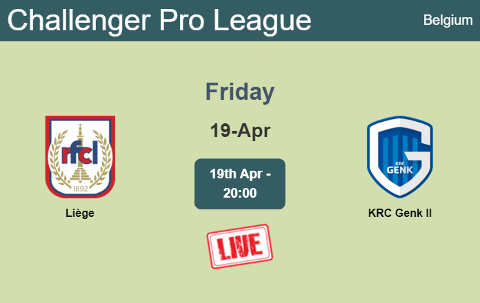 How to watch Liège vs. KRC Genk II on live stream and at what time