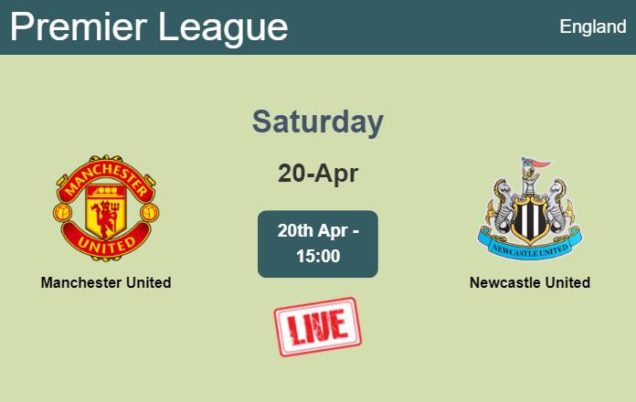 How to watch Manchester United vs. Newcastle United on live stream and at what time