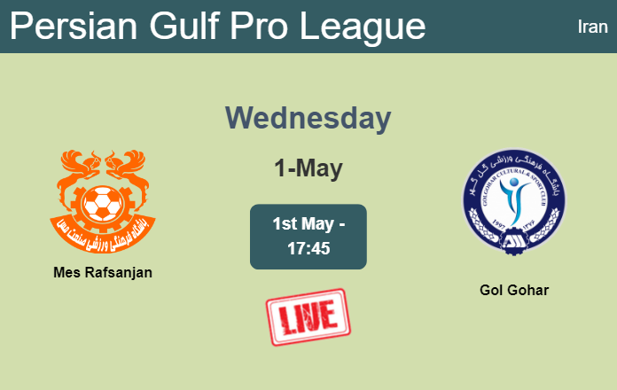 How to watch Mes Rafsanjan vs. Gol Gohar on live stream and at what time