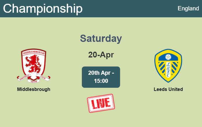 How to watch Middlesbrough vs. Leeds United on live stream and at what time