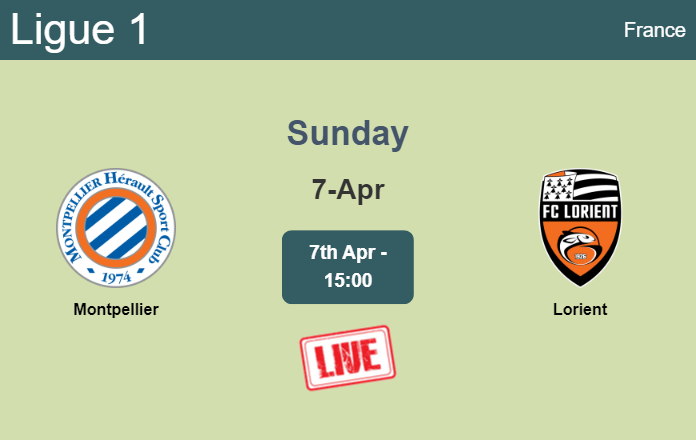 How to watch Montpellier vs. Lorient on live stream and at what time