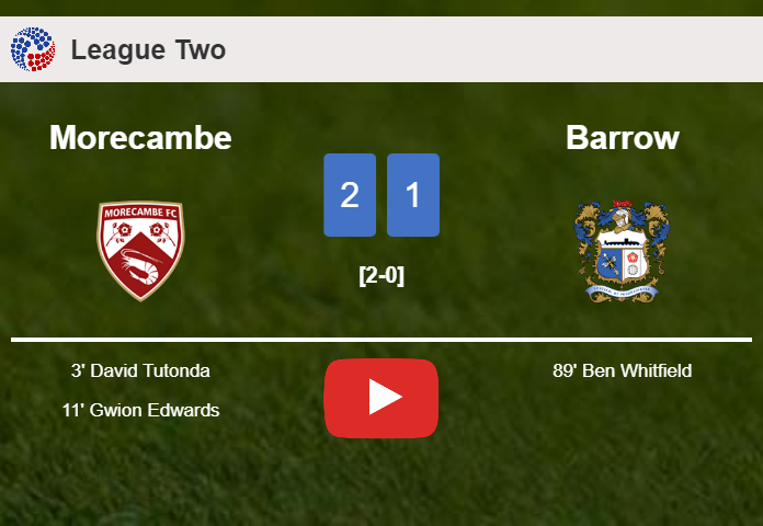Morecambe steals a 2-1 win against Barrow. HIGHLIGHTS