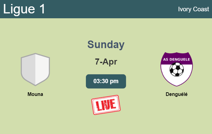 How to watch Mouna vs. Denguélé on live stream and at what time