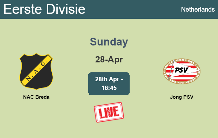 How to watch NAC Breda vs. Jong PSV on live stream and at what time
