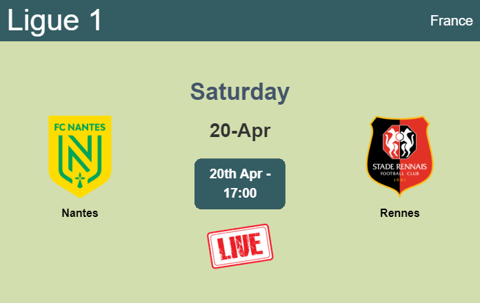 How to watch Nantes vs. Rennes on live stream and at what time