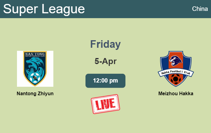 How to watch Nantong Zhiyun vs. Meizhou Hakka on live stream and at what time