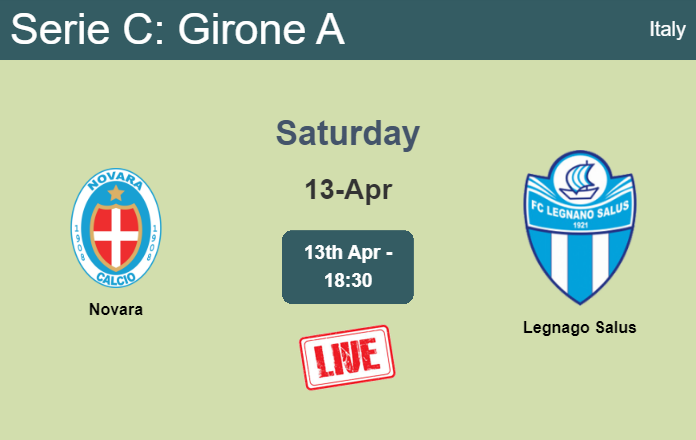 How to watch Novara vs. Legnago Salus on live stream and at what time