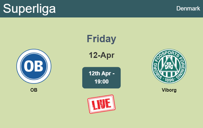 How to watch OB vs. Viborg on live stream and at what time