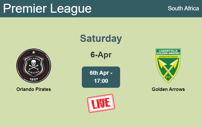 How to watch Orlando Pirates vs. Golden Arrows on live stream and at what time
