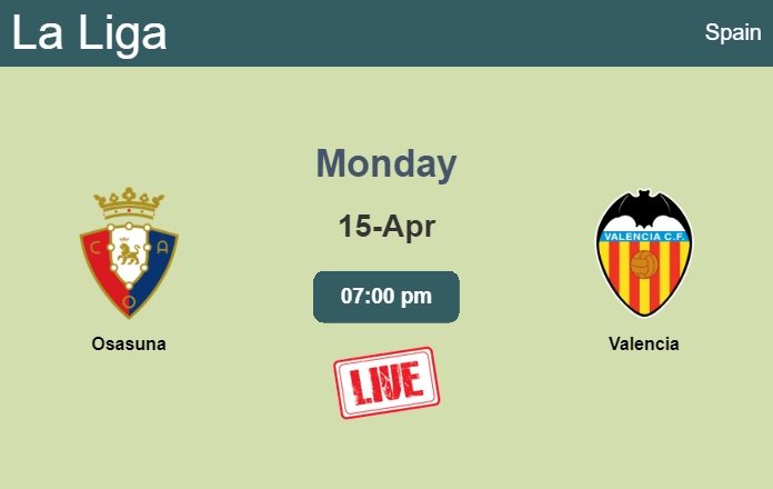 How to watch Osasuna vs. Valencia on live stream and at what time