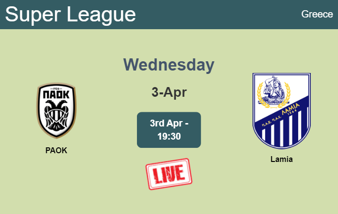How to watch PAOK vs. Lamia on live stream and at what time
