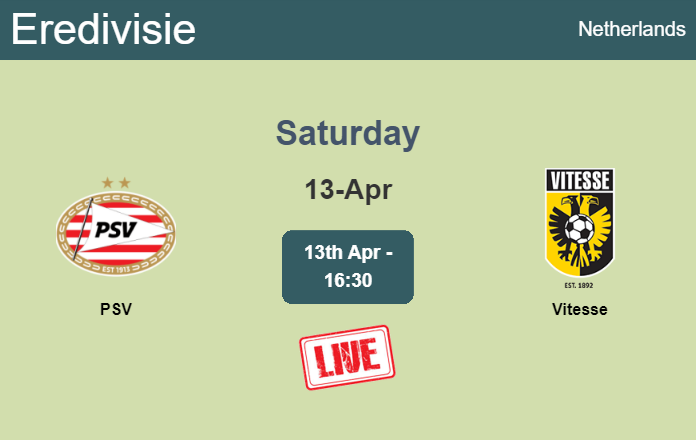 How to watch PSV vs. Vitesse on live stream and at what time