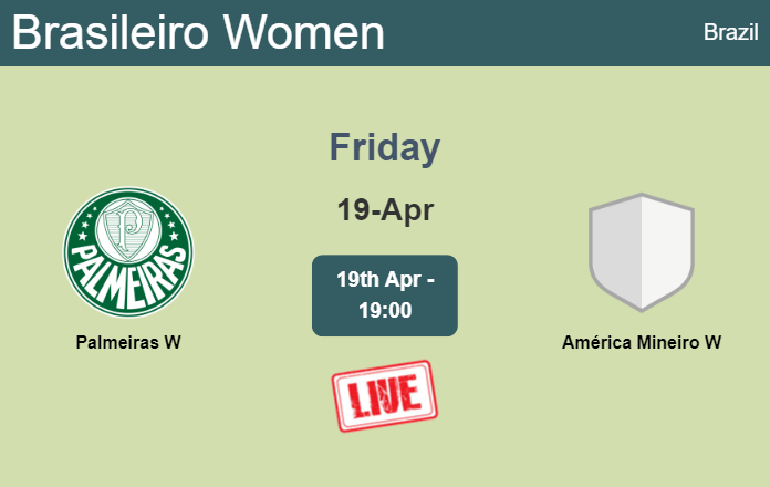 How to watch Palmeiras W vs. América Mineiro W on live stream and at what time