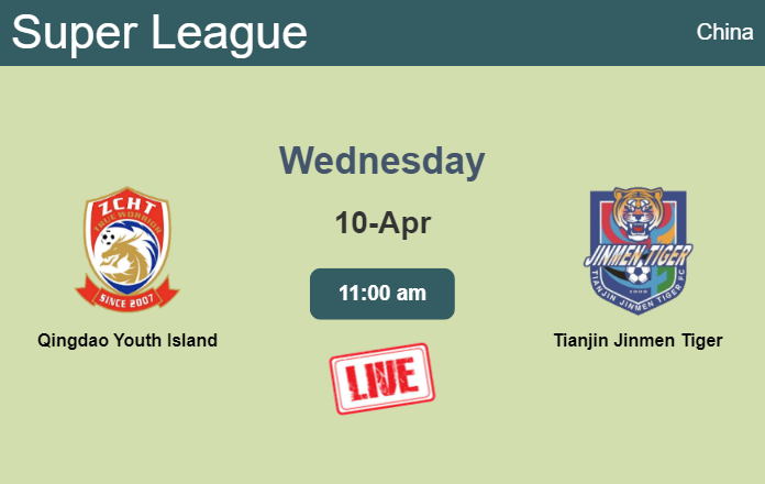 How to watch Qingdao Youth Island vs. Tianjin Jinmen Tiger on live stream and at what time