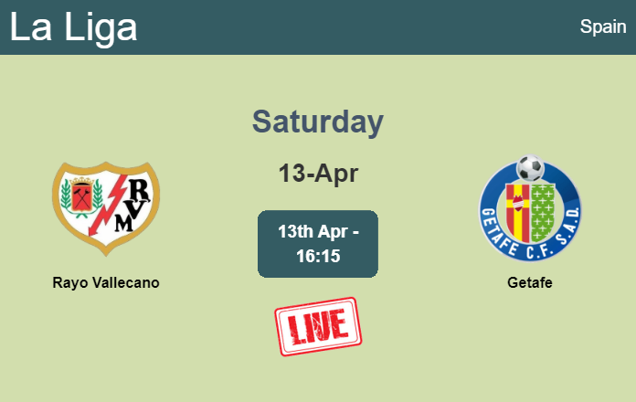 How to watch Rayo Vallecano vs. Getafe on live stream and at what time