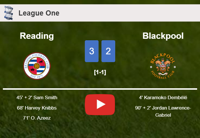 Reading beats Blackpool 3-2. HIGHLIGHTS