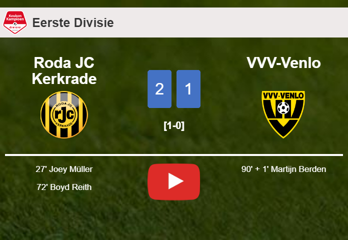 Roda JC Kerkrade seizes a 2-1 win against VVV-Venlo. HIGHLIGHTS
