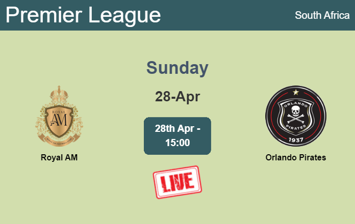 How to watch Royal AM vs. Orlando Pirates on live stream and at what time