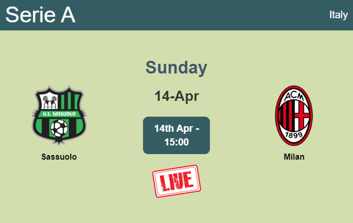 How to watch Sassuolo vs. Milan on live stream and at what time