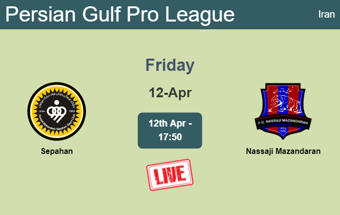 How to watch Sepahan vs. Nassaji Mazandaran on live stream and at what time