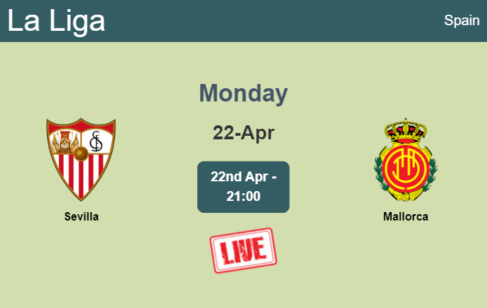 How to watch Sevilla vs. Mallorca on live stream and at what time