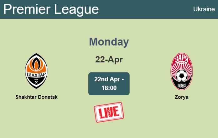 How to watch Shakhtar Donetsk vs. Zorya on live stream and at what time