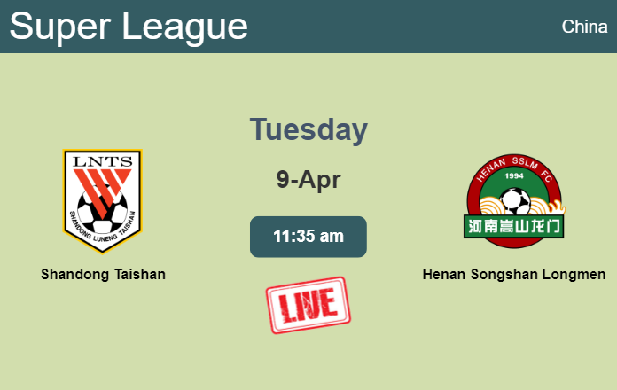 How to watch Shandong Taishan vs. Henan Songshan Longmen on live stream and at what time