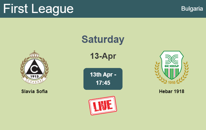 How to watch Slavia Sofia vs. Hebar 1918 on live stream and at what time